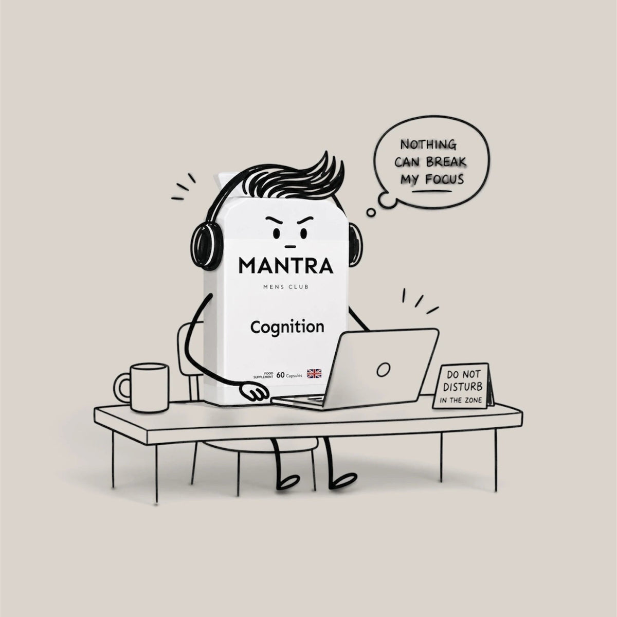 A minimalist black line art illustration on a warm beige background. It shows a person with headphones sitting at a desk using a laptop, with a speech bubble reading 'NOTHING CAN BREAK MY FOCUS' and the word 'MANTRA' printed on the laptop screen.